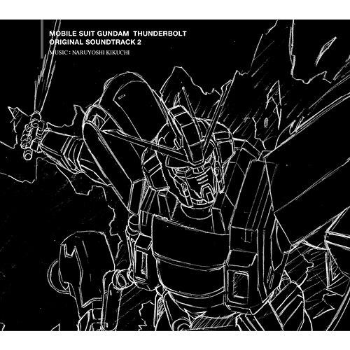 Mobile Suit Gundam Thunderbolt 2 (Original Soundtrack) Naruyoshi Kikuchi