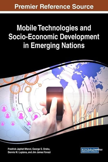 Mobile Technologies and Socio-Economic Development in Emerging Nations Igi Global