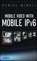 Mobile Video with Mobile IPv6 Minoli Daniel