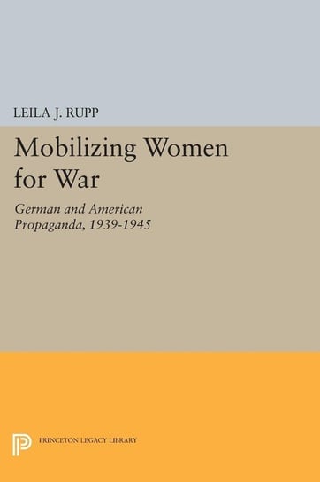 Mobilizing Women for War Rupp Leila J.