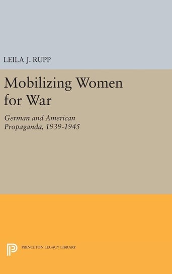 Mobilizing Women for War Rupp Leila J.