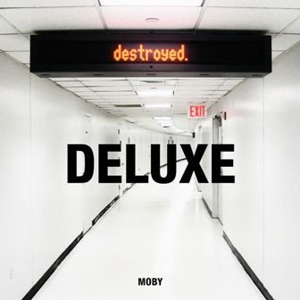Moby Destroyed (Deluxe) Moby