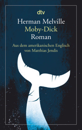 Moby-Dick oder Der Wal Melville Herman