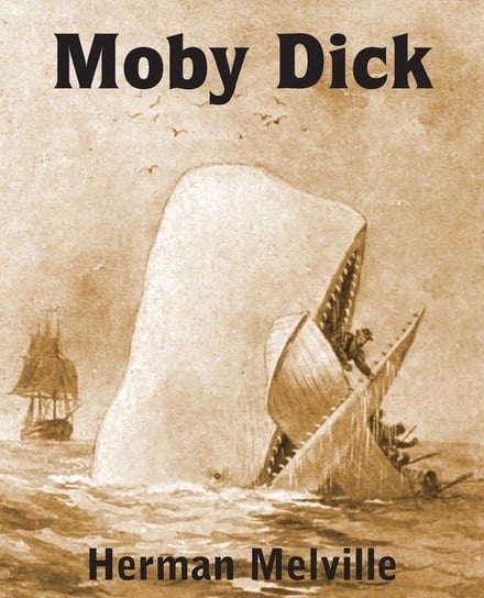 Moby Dick or the Whale Melville Herman