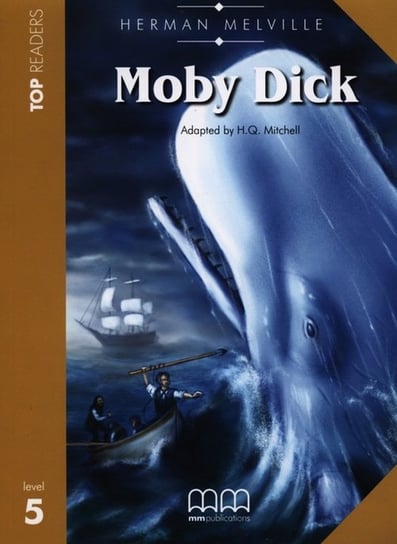Moby Dick. Top Readers. Level 5 Opracowanie zbiorowe