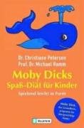 Moby Dicks Spaß-Diät für Kinder Petersen Christiane, Hamm Michael