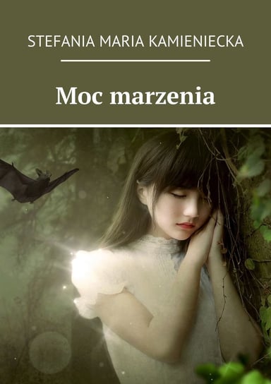 Moc marzenia - ebook epub Jagielnicka-Kamieniecka Stefania