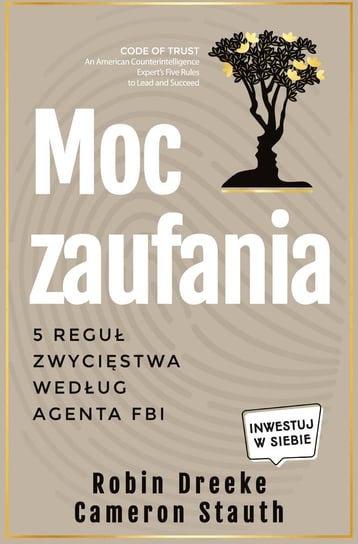 Moc zaufania. 5 reguł zwycięstwa według agenta FBI - ebook epub Dreeke Robin, Stauth Cameron