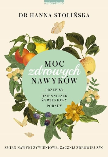 Moc zdrowych nawyków Stolińska Hanna