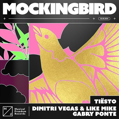 Mockingbird Dimitri Vegas & Like Mike, Gabry Ponte, Tiësto