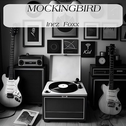 Mockingbird Inez Foxx