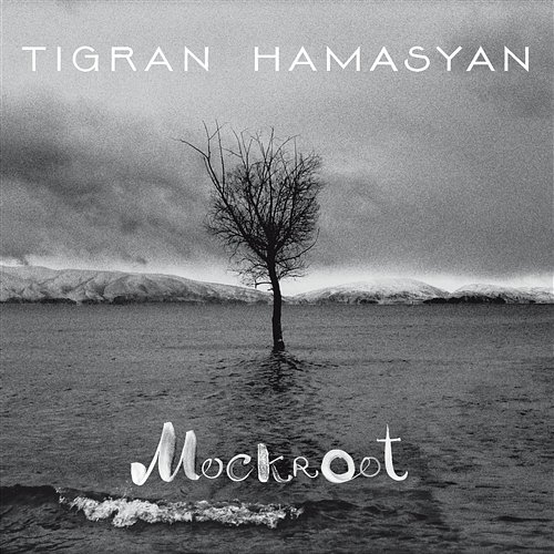 Mockroot Tigran Hamasyan