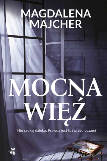 Mocna więź Majcher Magdalena
