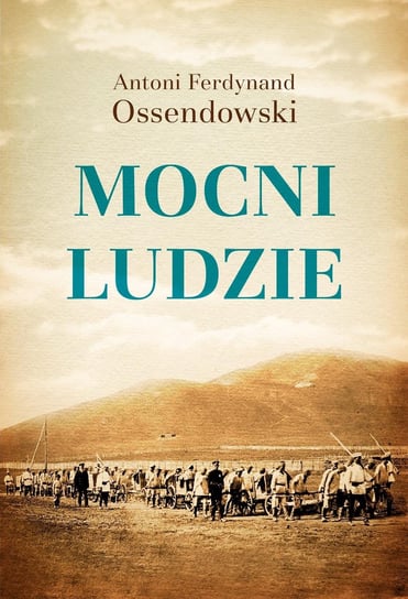 Mocni ludzie /broszura/ Ossendowski Antoni Ferdynand