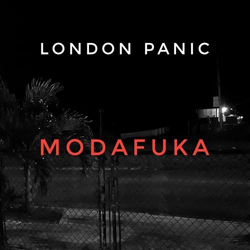 Modafuka London Panic