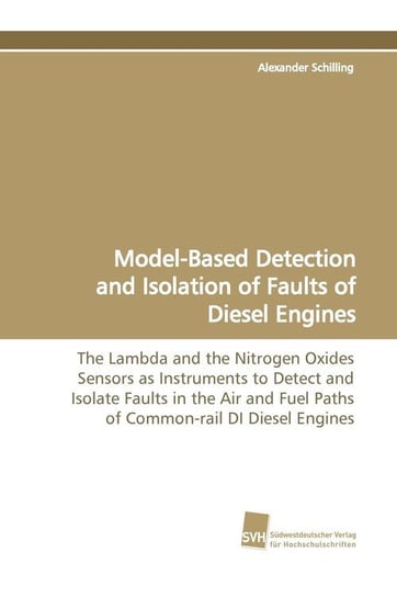 Model-Based Detection and Isolation of Faults of Diesel Engines Schilling Alexander