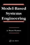 Model-based Systems Engineering Wymore A.Wayne, Bahill Terry A., Wymore Wayne A.