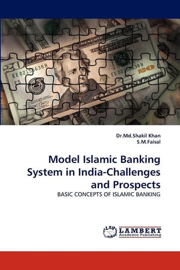 Model Islamic Banking System in India-Challenges and Prospects Khan Shakil