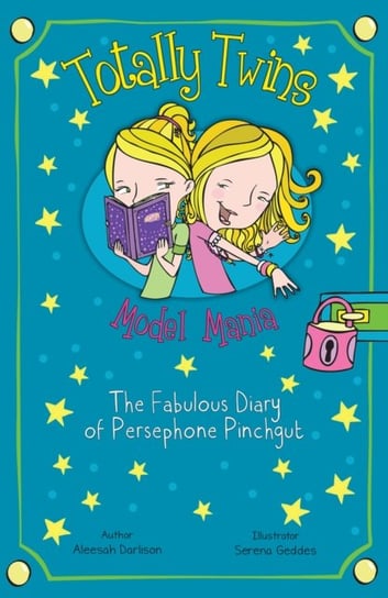 Model Mania: The Fabulous Diary of Persephone Pinchgut Aleesah Darlison