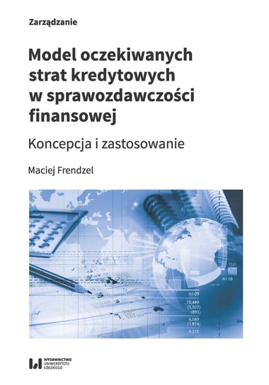 Model oczekiwanych strat kredytowych w sprawozdawczości finansowej Frendzel Maciej
