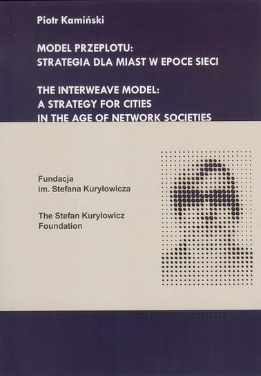 Model przeplotu strategia dla miast w epoce sieci Kamiński Piotr