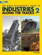 Model Railroader's Guide to Industries Along the Tracks II Wilson Jeff