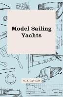 Model Sailing Yachts W. J. Daniels, W.J. Daniels