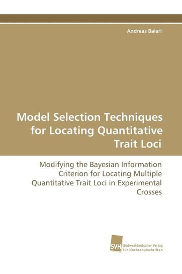 Model Selection Techniques for Locating Quantitative Trait Loci Baierl Andreas
