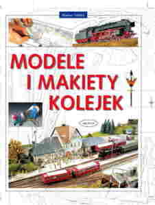 Modele i makiety kolejek Tiedtke Markus