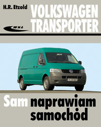 Modele od V 2003. Volkswagen Transporter. Tom 5 Etzold Hans-Rudiger