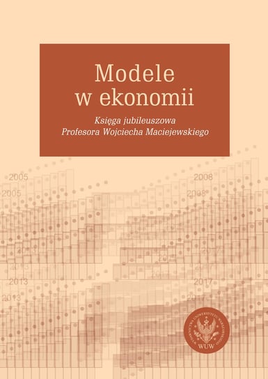 Modele w ekonomii Opracowanie zbiorowe