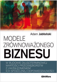 Modele zrównoważonego biznesu Jabłoński Adam