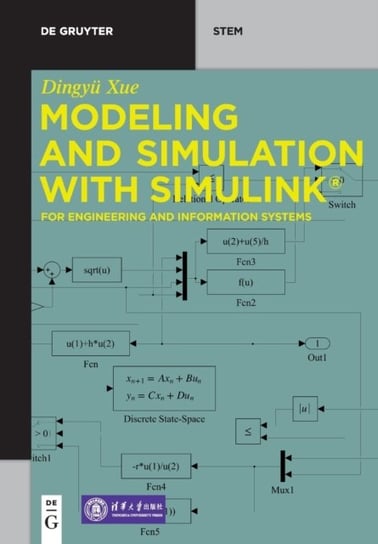 Modeling and Simulation with Simulink (R): For Engineering and Information Systems Dingyu Xue