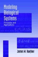 Modeling Biological Systems Haefner J.W., Haefner James W.