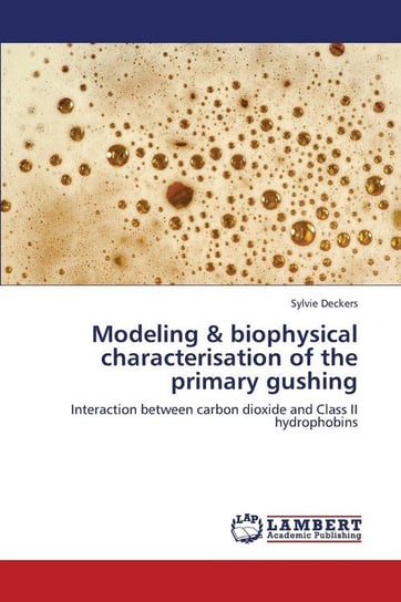 Modeling & Biophysical Characterisation of the Primary Gushing Deckers Sylvie