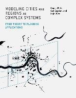 Modeling Cities and Regions as Complex Systems White Roger, Engelen Guy, Uljee Inge