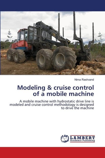 Modeling & cruise control of a mobile machine Rashvand Nima