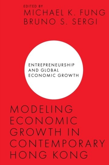 Modeling Economic Growth in Contemporary Hong Kong Opracowanie zbiorowe
