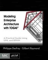 Modeling Enterprise Architecture with TOGAF Desfray Philippe, Raymond Gilbert