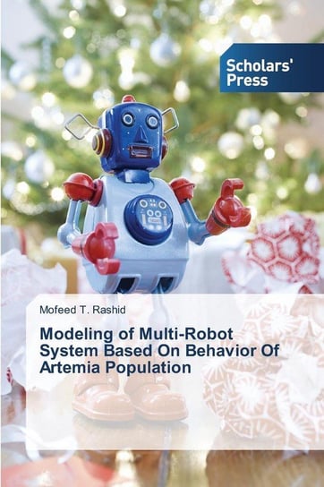 Modeling of Multi-Robot System Based On Behavior Of Artemia Population T. Rashid Mofeed