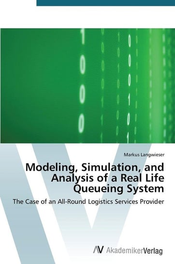 Modeling, Simulation, and Analysis of a Real Life Queueing System Langwieser Markus
