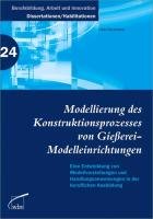 Modellierung des Konstruktionsprozesses von Gießerei-Modelleinrichtungen Neumann Uwe