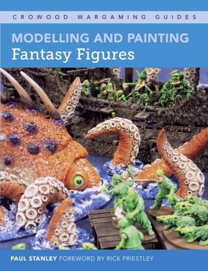 Modelling and Painting Fantasy Figures Stanley Paul