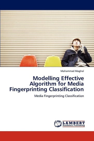 Modelling Effective Algorithm for Media Fingerprinting Classification Moghal Mohammad