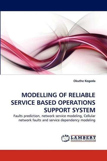 Modelling Of Reliable Service Based Operations Support System Kogeda Okuthe