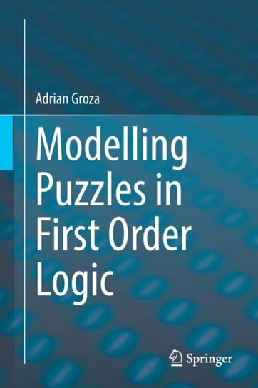 Modelling Puzzles in First Order Logic Adrian Groza