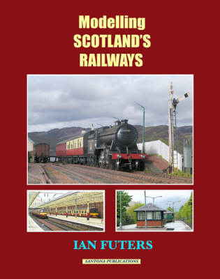 Modelling Scotland's Railways Futers Ian