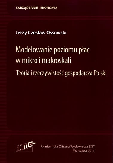 Modelowanie poziomu płac w mikro i makroskali Ossowski Jerzy Czesław