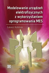 Modelowanie urządzeń elektronicznych z wykorzystaniem oprogramowania MES Kolimas Łukasz