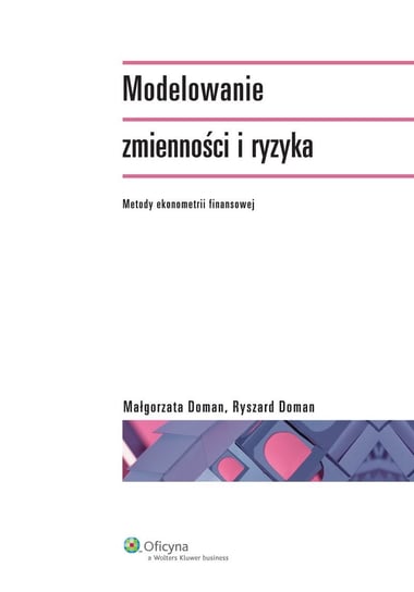Modelowanie zmienności i ryzyka. Metody ekonometrii finansowej - ebook PDF Doman Małgorzata, Doman Ryszard